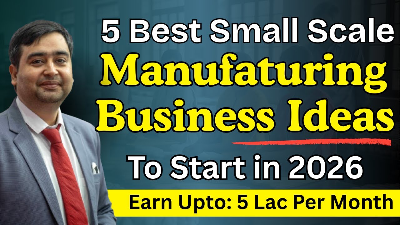 5 Manufacturing Business Ideas 2026 | Start Business from ₹50,000 | Low Investment High Profit